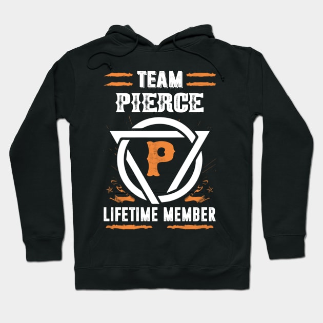 Team Pierce Lifetime Member Gift T-shirt Surname Last Name Hoodie by darius2019